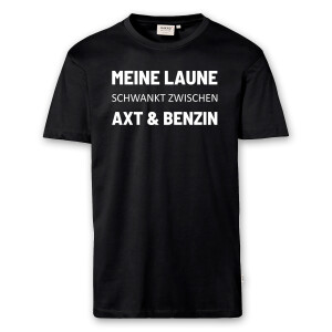 T-Shirt Männer | Fun Shirt meine Laune schwankt zwischen Axt und Benzin | BACKDRA