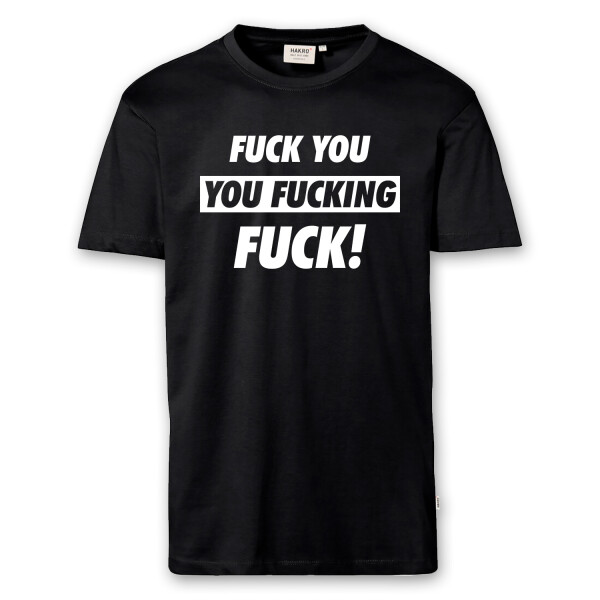 T-Shirt Männer | Fun Shirt Fuck you you fucking fuck | BACKDRA