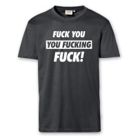 T-Shirt Männer | Fun Shirt Fuck you you fucking fuck | BACKDRA