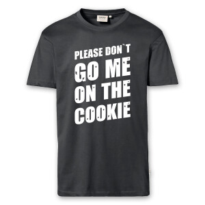 T-Shirt Männer | Fun Shirt  Denglisch Pleas don`t go me on the cookie | BACKDRA