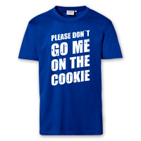 T-Shirt Männer | Fun Shirt  Denglisch Pleas don`t go me on the cookie | BACKDRA