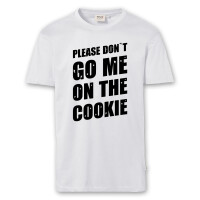 T-Shirt Männer | Fun Shirt  Denglisch Pleas don`t go me on the cookie | BACKDRA