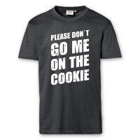 T-Shirt Männer | Fun Shirt  Denglisch Pleas don`t go me on the cookie | BACKDRA