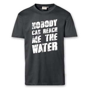 T-Shirt Männer | Fun Shirt  Denglisch Nobody can reach me the water | BACKDRA