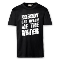 T-Shirt Männer | Fun Shirt  Denglisch Nobody can reach me the water | BACKDRA