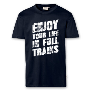 T-Shirt Männer | Fun Shirt  Denglisch Enjoy your life in full trains | BACKDRA