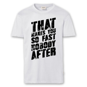 T-Shirt Männer | Fun Shirt  Denglisch That makes you so fast nobody after | BACKDRA