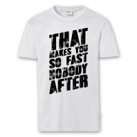 T-Shirt Männer | Fun Shirt  Denglisch That makes you so fast nobody after | BACKDRA