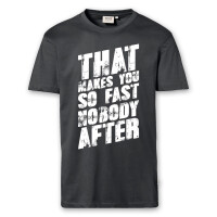 T-Shirt Männer | Fun Shirt  Denglisch That makes you so fast nobody after | BACKDRA
