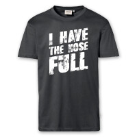 T-Shirt Männer | Fun Shirt  Denglisch I have the nose full | BACKDRA