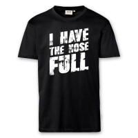T-Shirt Männer | Fun Shirt  Denglisch I have the nose full | BACKDRA