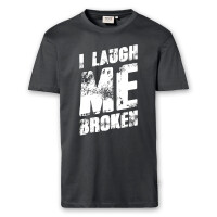 T-Shirt Männer | Fun Shirt  Denglisch I laugh me broken | BACKDRA