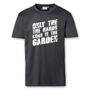 T-Shirt Männer | Fun Shirt  Denglisch Only the hards come in the garden | BACKDRA