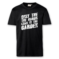 T-Shirt Männer | Fun Shirt  Denglisch Only the hards come in the garden | BACKDRA