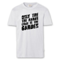 T-Shirt Männer | Fun Shirt  Denglisch Only the hards come in the garden | BACKDRA