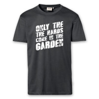 T-Shirt Männer | Fun Shirt  Denglisch Only the hards come in the garden | BACKDRA