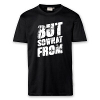 T-Shirt Männer | Fun Shirt  Denglisch But sowhat from | BACKDRA