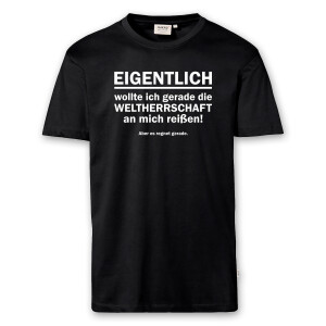 T-Shirt Männer | Fun Shirt Weltherrschaft es regnet | BACKDRA