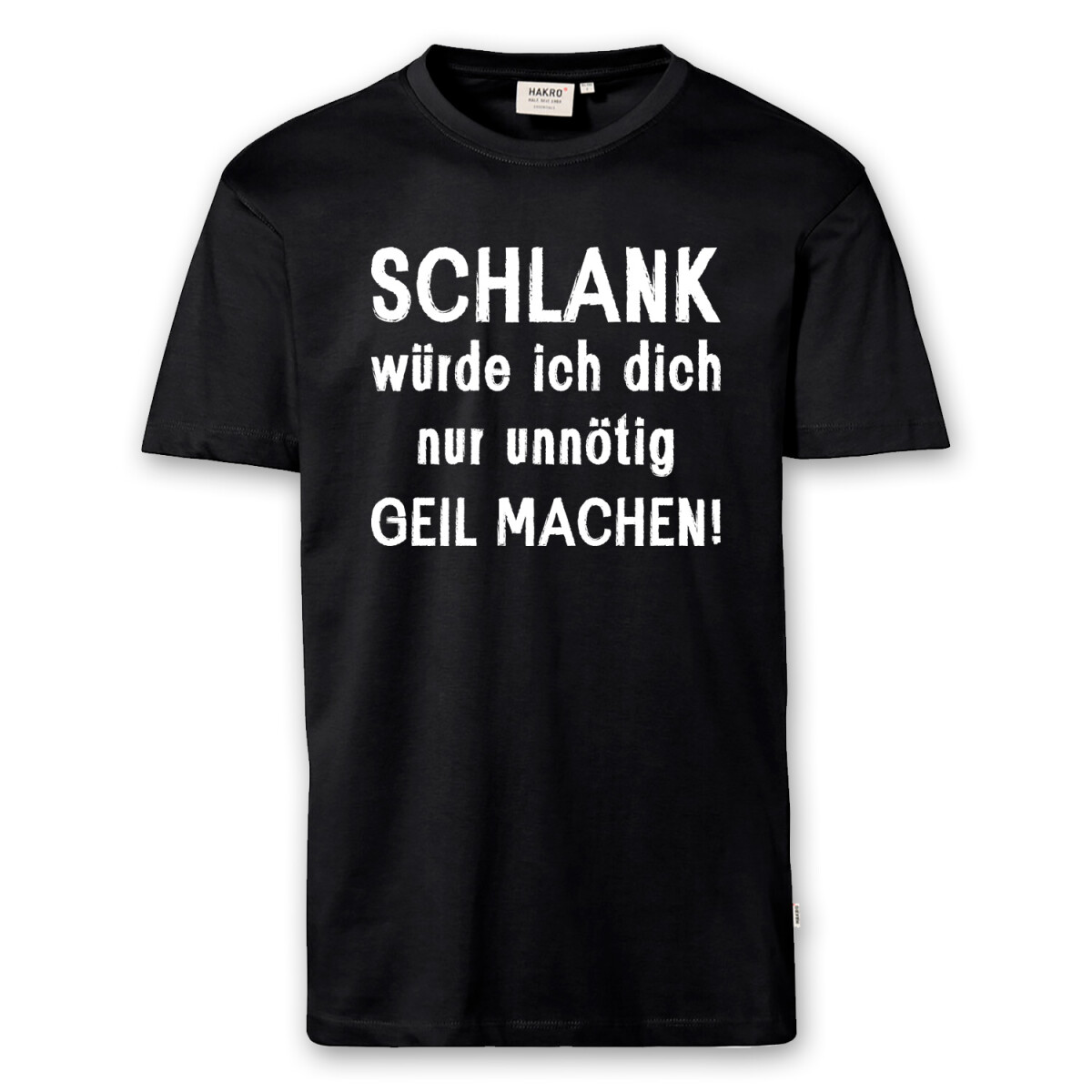 T-Shirt Männer | Fun Shirt Schlank würde ich...