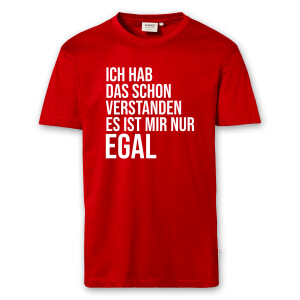 T-Shirt Männer | Fun Shirt Ich hab das schon verstanden - EGAL | BACKDRA