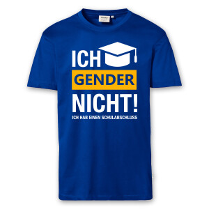 T-Shirt Männer | Fun Shirt Ich gender nicht Schulabschluss | BACKDRA