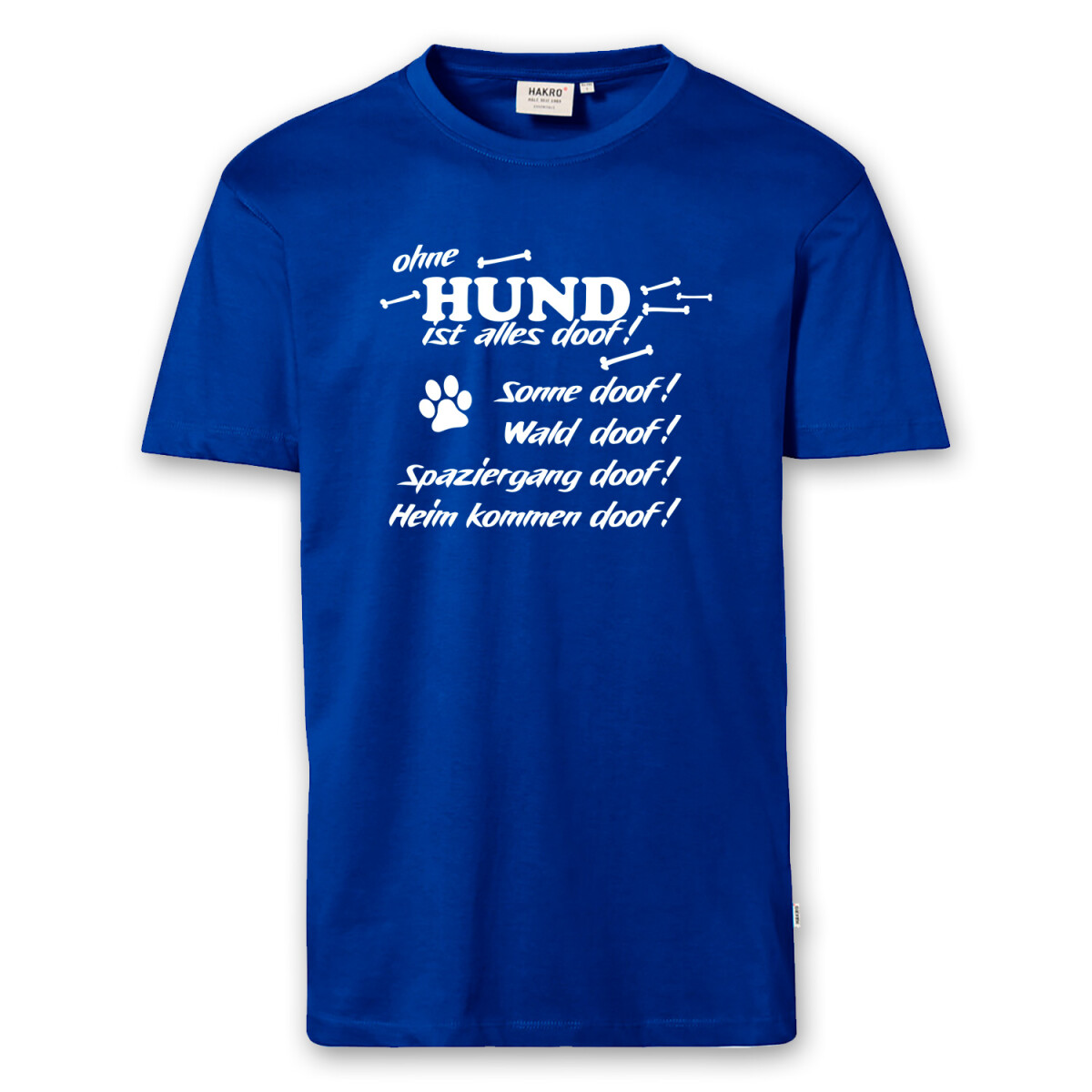 T-Shirt Männer | Fun Shirt Ohne Hund ist alles doof...