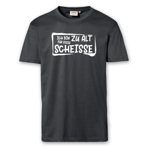 T-Shirt Männer | Fun Shirt Ich bin zu alt für diese Scheisse | BACKDRA