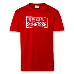 T-Shirt Männer | Fun Shirt Ich bin zu alt für diese Scheisse | BACKDRA