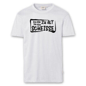 T-Shirt Männer | Fun Shirt Ich bin zu alt für diese Scheisse | BACKDRA