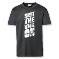 T-Shirt Männer | Fun Shirt  Denglisch Shit the wall...