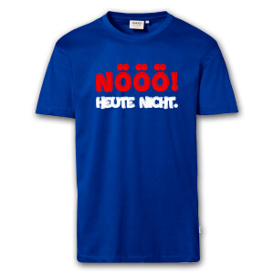 T-Shirt Männer | Fun Shirt nööö heute...
