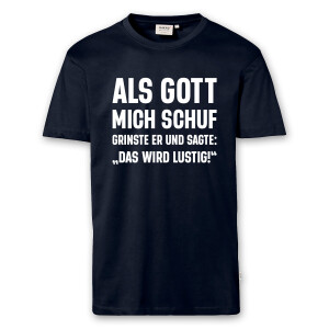 T-Shirt Männer | Fun Shirt Als Gott mich schuf | BACKDRA