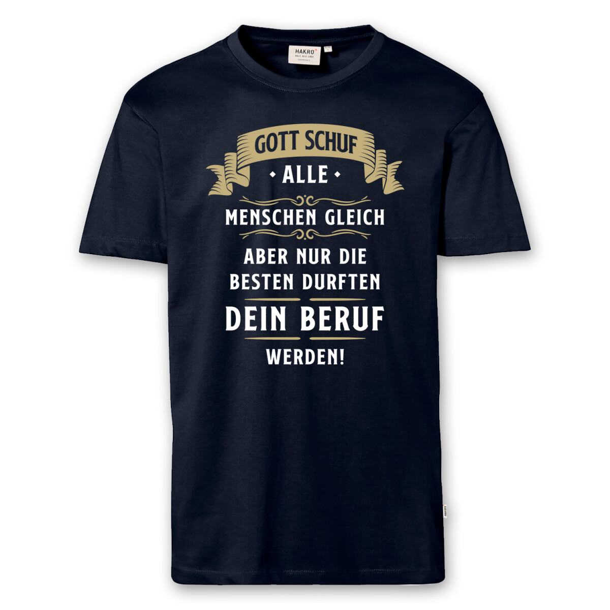 T-Shirt Männer | Fun Shirt Gott schuf dein Beruf - frei